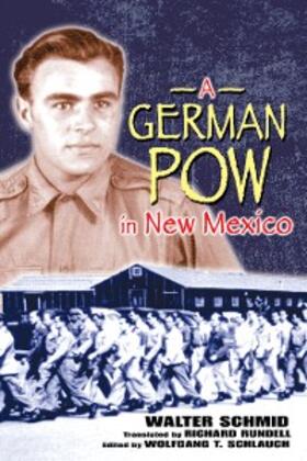 Schmid / Schlauch |  A German POW in New Mexico | eBook | Sack Fachmedien