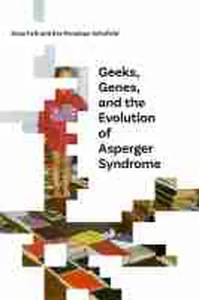 Falk / Schofield |  Geeks, Genes, and the Evolution of Asperger Syndrome | Buch |  Sack Fachmedien