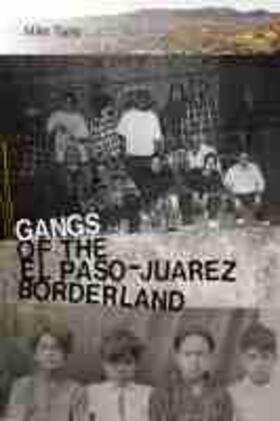 Tapia |  Gangs of the El Paso-Juárez Borderland | Buch |  Sack Fachmedien