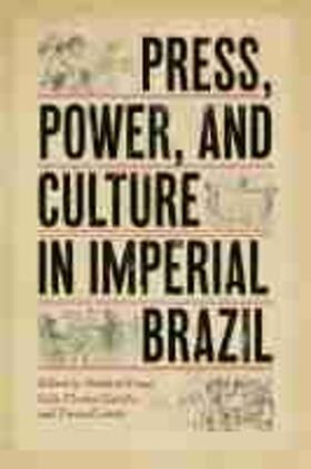 Press, Power, and Culture in Imperial Brazil | Buch | 978-0-8263-6227-8 | sack.de