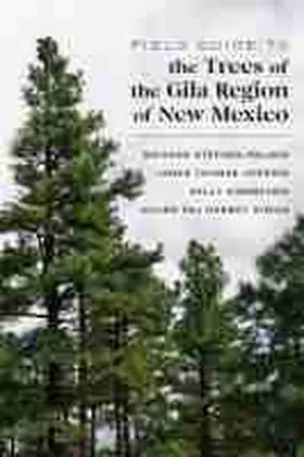 Felger / Verrier / Kindscher |  Field Guide to the Trees of the Gila Region of New Mexico | Buch |  Sack Fachmedien