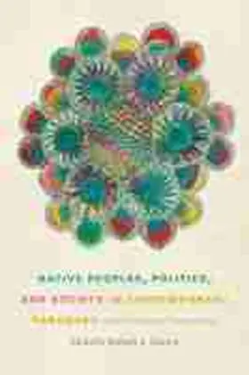 Native Peoples, Politics, and Society in Contemporary Paraguay | Buch | 978-0-8263-6257-5 | sack.de