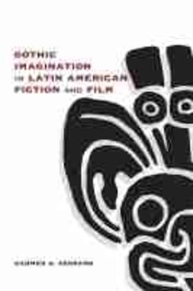  Gothic Imagination in Latin American Fiction and Film | Buch |  Sack Fachmedien