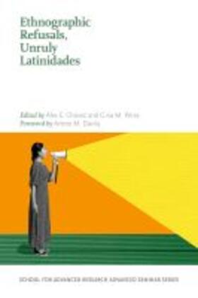  Ethnographic Refusals, Unruly Latinidades | Buch |  Sack Fachmedien