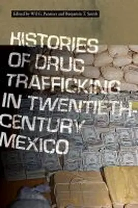 Histories of Drug Trafficking in Twentieth-Century Mexico | Buch | 978-0-8263-6358-9 | sack.de