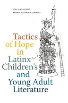  Tactics of Hope in Latinx Children's and Young Adult Literature | Buch |  Sack Fachmedien