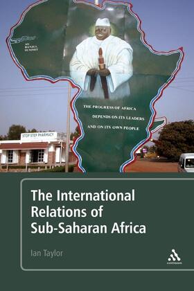 Taylor |  The International Relations of Sub-Saharan Africa | Buch |  Sack Fachmedien