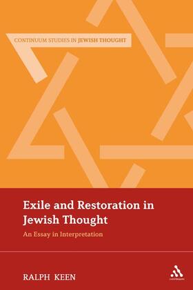 Keen |  Exile and Restoration in Jewish Thought: An Essay in Interpretation | Buch |  Sack Fachmedien