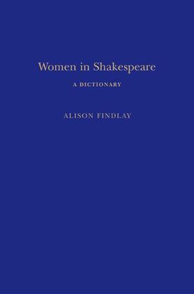 Findlay |  Women in Shakespeare: A Dictionary | Buch |  Sack Fachmedien