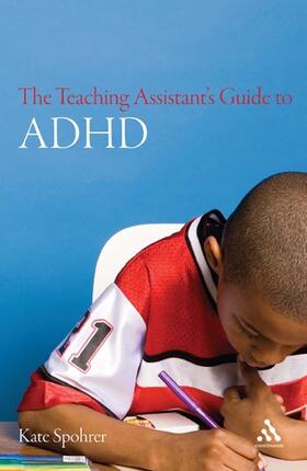 Spohrer |  The Teaching Assistant's Guide to ADHD | Buch |  Sack Fachmedien