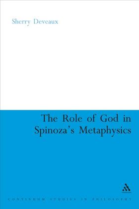 Deveaux |  The Role of God in Spinoza's Metaphysics | Buch |  Sack Fachmedien