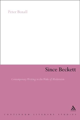 Boxall |  Since Beckett: Contemporary Writing in the Wake of Modernism | Buch |  Sack Fachmedien