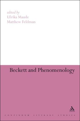Maude / Feldman |  Beckett and Phenomenology | Buch |  Sack Fachmedien