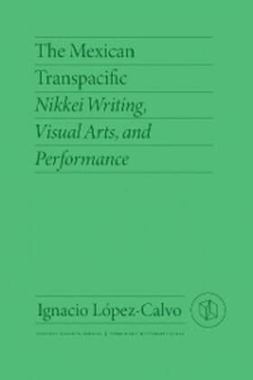 López-Calvo |  The Mexican Transpacific | eBook | Sack Fachmedien