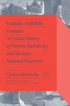 Monsiváis / Klahn / Luna |  Fatefully, Faithfully Feminist | eBook | Sack Fachmedien