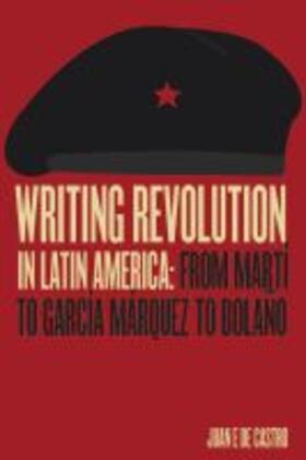 Castro |  Writing Revolution in Latin America | Buch |  Sack Fachmedien