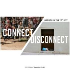 Giles |  Connect/Disconnect: Growth in the "it" City | Buch |  Sack Fachmedien