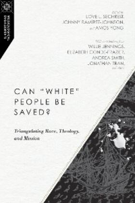 Sechrest / Ramírez-Johnson / Yong |  Can "White" People Be Saved? | eBook | Sack Fachmedien