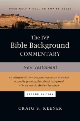 Keener |  IVP Bible Background Commentary: New Testament | eBook | Sack Fachmedien