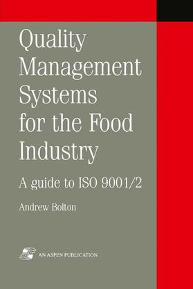 Bolton |  Quality Management Systems for the Food Industry: A Guide to ISO 9001/2 | Buch |  Sack Fachmedien