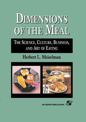 Meiselman |  Dimensions Of The Meal: Science, Culture, Business, Art | Buch |  Sack Fachmedien
