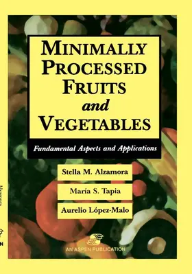 Tapia / Lopez-Malo / Alzamora |  Minimally Processed Fruits and Vegetables | Buch |  Sack Fachmedien