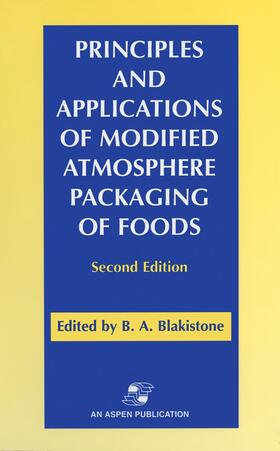 Blakistone |  Principles and Applications of Modified Atmosphere Packaging of Foods | Buch |  Sack Fachmedien