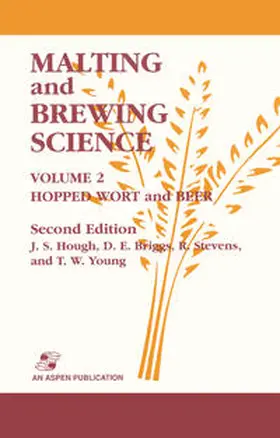 Hough / Young / Briggs |  Malting and Brewing Science: Hopped Wort and Beer, Volume 2 | Buch |  Sack Fachmedien