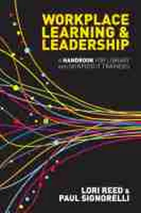 Reed / Signorelli |  Workplace Learning & Leadership | Buch |  Sack Fachmedien