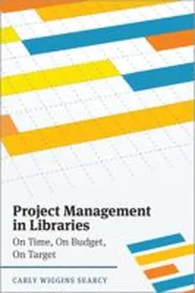 Searcy |  Project Management in Libraries | Buch |  Sack Fachmedien