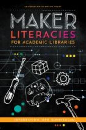 Maker Literacies for Academic Libraries | Buch | 978-0-8389-4806-4 | sack.de