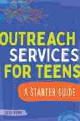 Outreach Services for Teens | Buch | 978-0-8389-4815-6 | sack.de