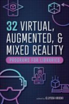  32 Virtual, Augmented, and Mixed Reality Programs for Libraries | Buch |  Sack Fachmedien