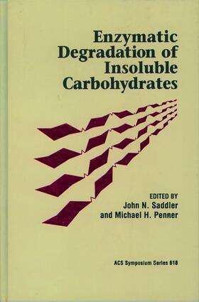 Saddler / Penner | Enzymatic Degradation of Insoluble Carbohydrates | Buch | 978-0-8412-3341-6 | sack.de