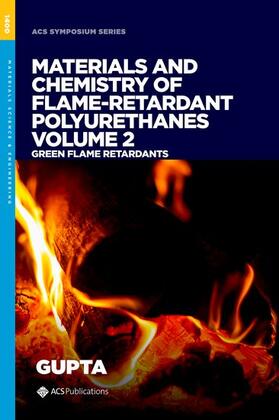 Gupta |  Materials and Chemistry of Flame-Retardant Polyurethanes Volume 2: Green Flame Retardants | Buch |  Sack Fachmedien