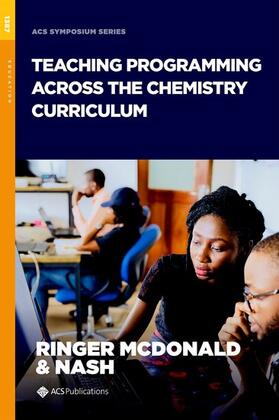 McDonald / Nash |  Teaching Programming Across the Chemistry Curriculum | Buch |  Sack Fachmedien