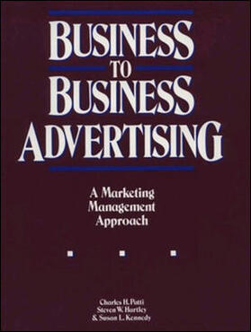 Patti / Hartley / Kennedy |  Business to Business Advertising | Buch |  Sack Fachmedien