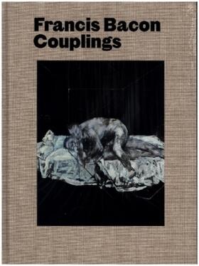  Francis Bacon: Couplings | Buch |  Sack Fachmedien