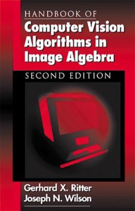 Wilson / Ritter |  Handbook of Computer Vision Algorithms in Image Algebra | Buch |  Sack Fachmedien