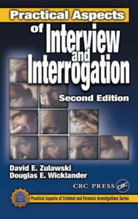 Zulawski / Wicklander / Sturman |  Practical Aspects of Interview and Interrogation | Buch |  Sack Fachmedien