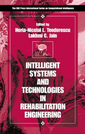 Teodorescu / Jain |  Intelligent Systems and Technologies in Rehabilitation Engineering | Buch |  Sack Fachmedien