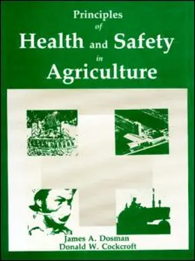 Dosman / Cockcroft |  Principles of Health and Safety in Agriculture | Buch |  Sack Fachmedien