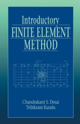 Desai / Kundu |  Introductory Finite Element Method | Buch |  Sack Fachmedien