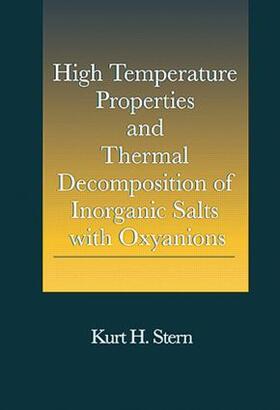 Stern |  High Temperature Properties and Thermal Decomposition of Inorganic Salts with Oxyanions | Buch |  Sack Fachmedien