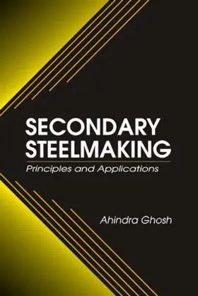 Ghosh |  Secondary Steelmaking | Buch |  Sack Fachmedien