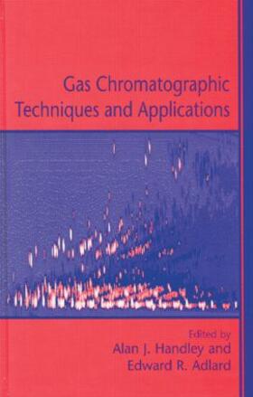 Handley / Adlard |  Gas Chromatographic Techniques and Applications | Buch |  Sack Fachmedien