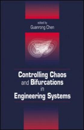 Chen |  Controlling Chaos and Bifurcations in Engineering Systems | Buch |  Sack Fachmedien