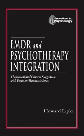 Lipke |  EMDR and Psychotherapy Integration | Buch |  Sack Fachmedien