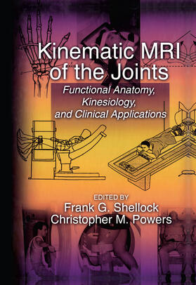 Shellock / Powers |  Kinematic MRI of the Joints | Buch |  Sack Fachmedien