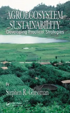 Gliessman |  Agroecosystem Sustainability | Buch |  Sack Fachmedien